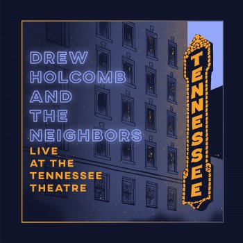 Drew Holcomb & The Neighbors Another Man's Shoes - Live at the Tennessee Theatre