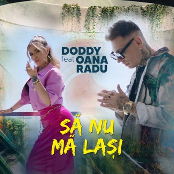 Doddy Să Nu Mă Lași (feat. Oana Radu)