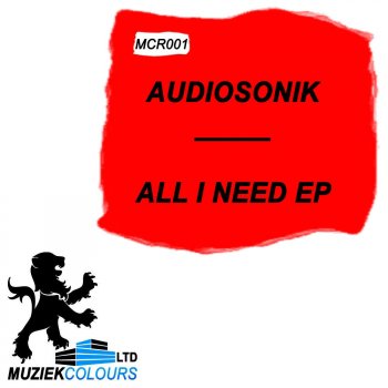 Audiosonik All I Need (Original Vocal Mix)