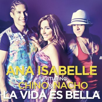 Ana Isabelle feat. Chino & Nacho La Vida Es Bella
