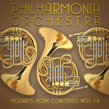 Philharmonia Orchestra Horn Concerto No. 3 in E-Flat Major, K. 447: I. Allegro