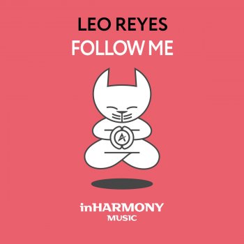 Leo Reyes Follow Me