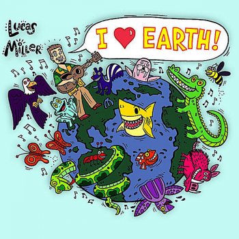 Lucas Miller I Love Earth