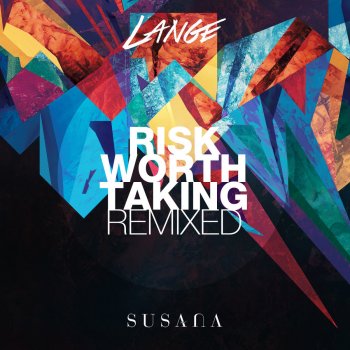 Lange feat. Susana Risk Worth Taking - Adam Ellis Remix