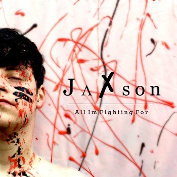 Jaxson All I'm Fighting For