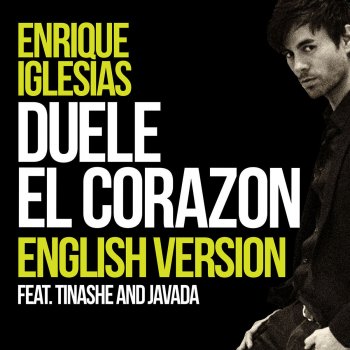 Enrique Iglesias feat. Tinashe & Javada DUELE EL CORAZON (English Version)