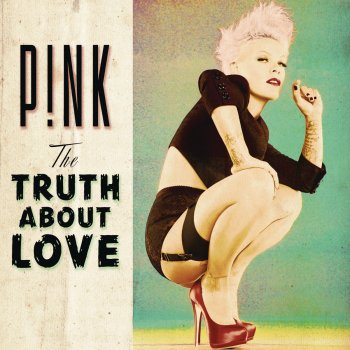 P!nk feat. Eminem Here Comes the Weekend