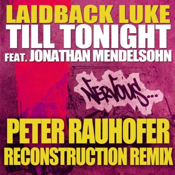 Laidback Luke Till Tonight feat. Jonathan Mendelsohn - Peter Rauhofer Reconstruction Remix