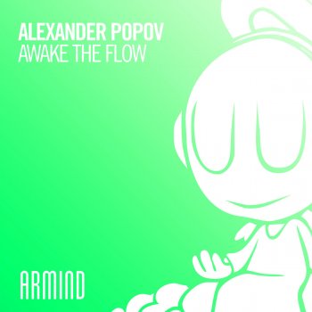 Alexander Popov Awake the Flow