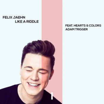 Felix Jaehn feat. Hearts & Colors & Adam Trigger Like a Riddle