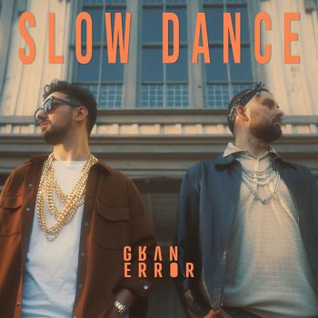 Gran Error Slow Dance