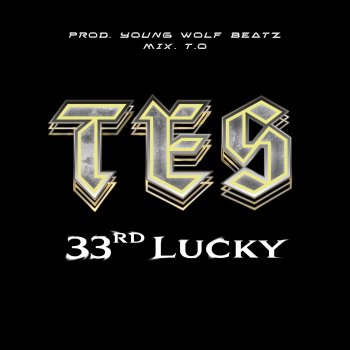 33rdLucky feat. Young Wolf Beatz Tes