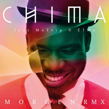 Chima feat. MoTrip & Elmo Morgen (RMX)