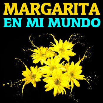 Margarita En Mi Mundo