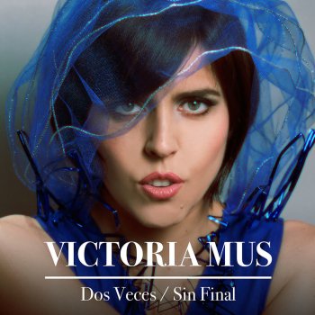 Victoria Mus Dos Veces (Radio Edit)