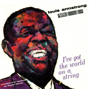 Louis Armstrong I've Got the World On a String