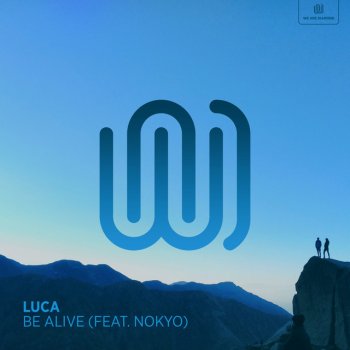Luca feat. Nokyo Be Alive