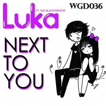 Luka feat. Sio Blackwidow Next to You