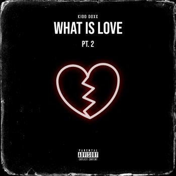 Kidd Doxx What Is Love, Pt. 2
