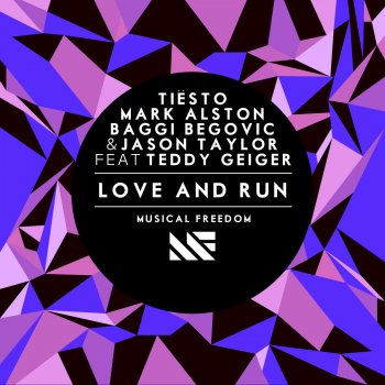 Tiësto, Mark Alston, Baggi Begovic & Jason Taylor feat. Teddy Geiger Love and Run