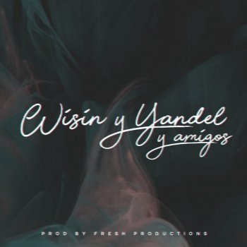 Wisin & Yandel feat. Baby Rasta & Gringo Todas Quieren Ser las Mas Bellas