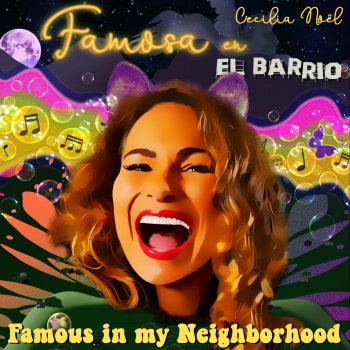Cecilia Nöel Famosa en El Barrio (Famous in My Neighborhood) [feat. Jonn Piazza & Deploi]