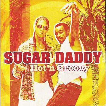 Sugar Daddy Hot N' Groovy (Radio Edit)