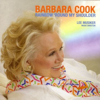 Barbara Cook There's A Rainbow 'Round My Shoulder