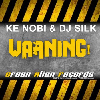Ke Nobi & Dj Silk Warning - Original Mix