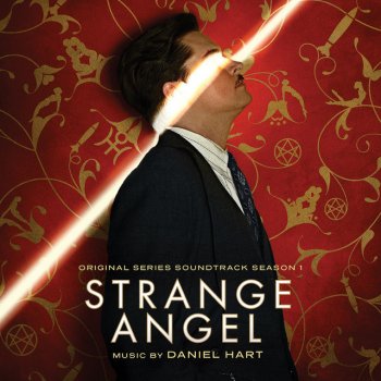 Daniel Hart Strange Angel Main Titles
