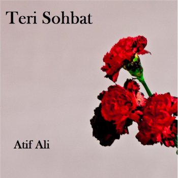 Atif Ali feat. Samra Khan Teri Sohbat
