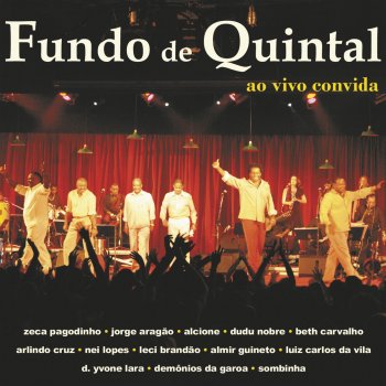 Grupo Fundo De Quintal feat. Jorge Aragão Lucidez - Ao vivo