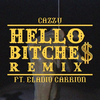 Cazzu feat. Eladio Carrion Hello Bitche$ - Remix