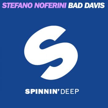 Stefano Noferini Bad Davis (Original Mix)