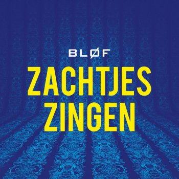 BLØF feat. Giraff Zachtjes Zingen - Giraff Remix