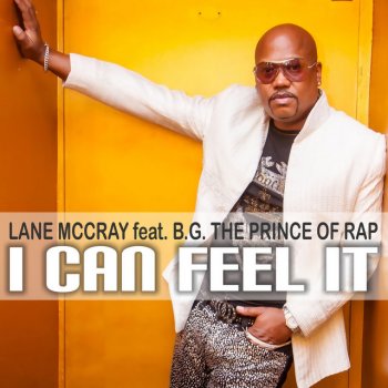 Lane McCray feat. B.G. The Prince Of Rap & DJ Moriarti I Can Feel It - DJ Moriarti Radio Edit