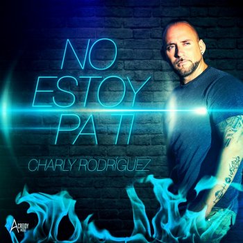 Charly Rodríguez No Estoy Pa Ti