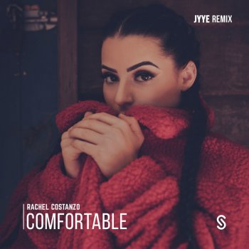 Rachel Costanzo Comfortable (JYYE Remix)