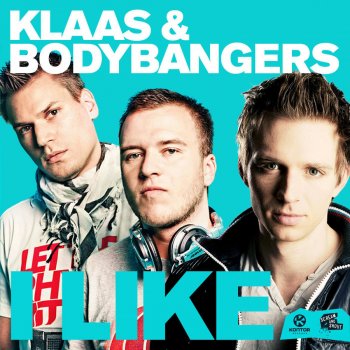 Klaas & Bodybangers I Like (Klaas Mix)