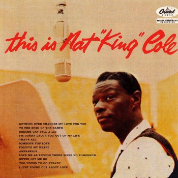 Nat King Cole Love Me As Though There Were No Tomorrow