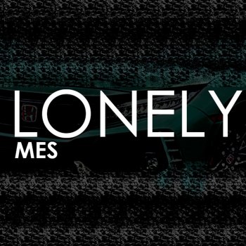 Mes Lonely (feat. Prod. Shrpnss X Capsctrl)