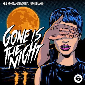 Kris Kross Amsterdam feat. Jorge Blanco Gone Is The Night