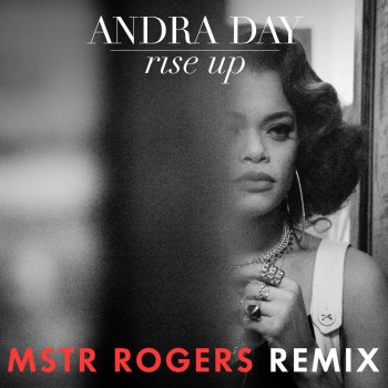 Andra Day Rise Up (MSTR ROGERS Remix)