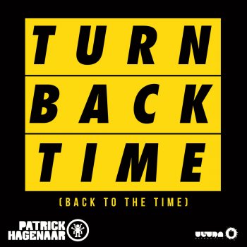 Patrick Hagenaar Turn Back Time (Back to the Time) [Radio Edit]