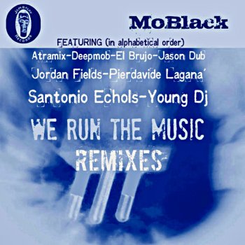 MoBlack We Run the Music (Santonio Echols Detroit Remix)