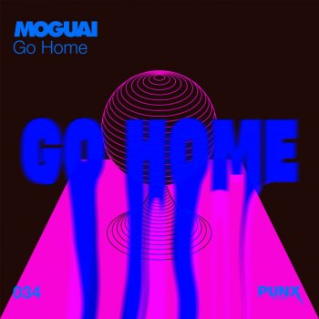 Moguai Go Home - Extended Mix