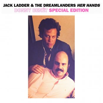 Jack Ladder & The Dreamlanders Her Hands - Donny Benét Special Edition