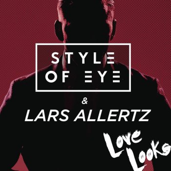 Style of Eye feat. Allertz Love Looks - Radio Edit