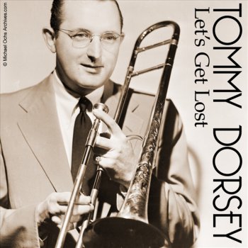 Tommy Dorsey Something's Got to Give