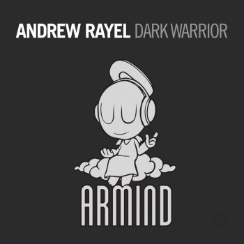 Andrew Rayel Dark Warrior - Official Radio Edit